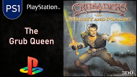 PS1 Games | CRUSADERS of Might and Magic | 8-The Grub Queen