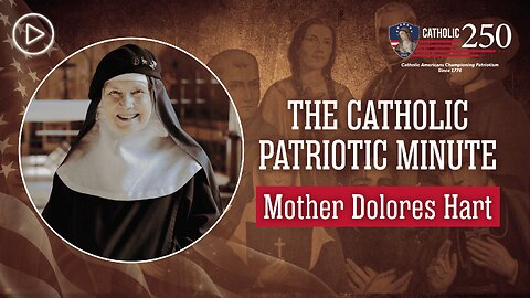Mother Dolores Hart: From Hollywood to a Benedictine Abbey