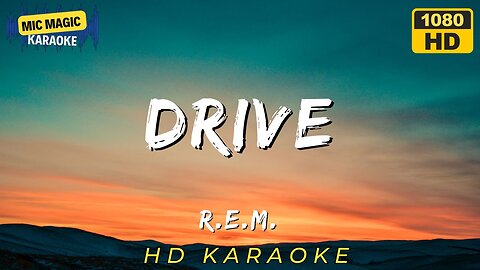 REM - Drive - Karaoke