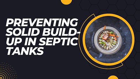 Preventing Solid Build-Up in Septic Tanks