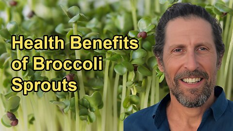 The Health Benefits of Broccoli Sprouts, Including Their Impact