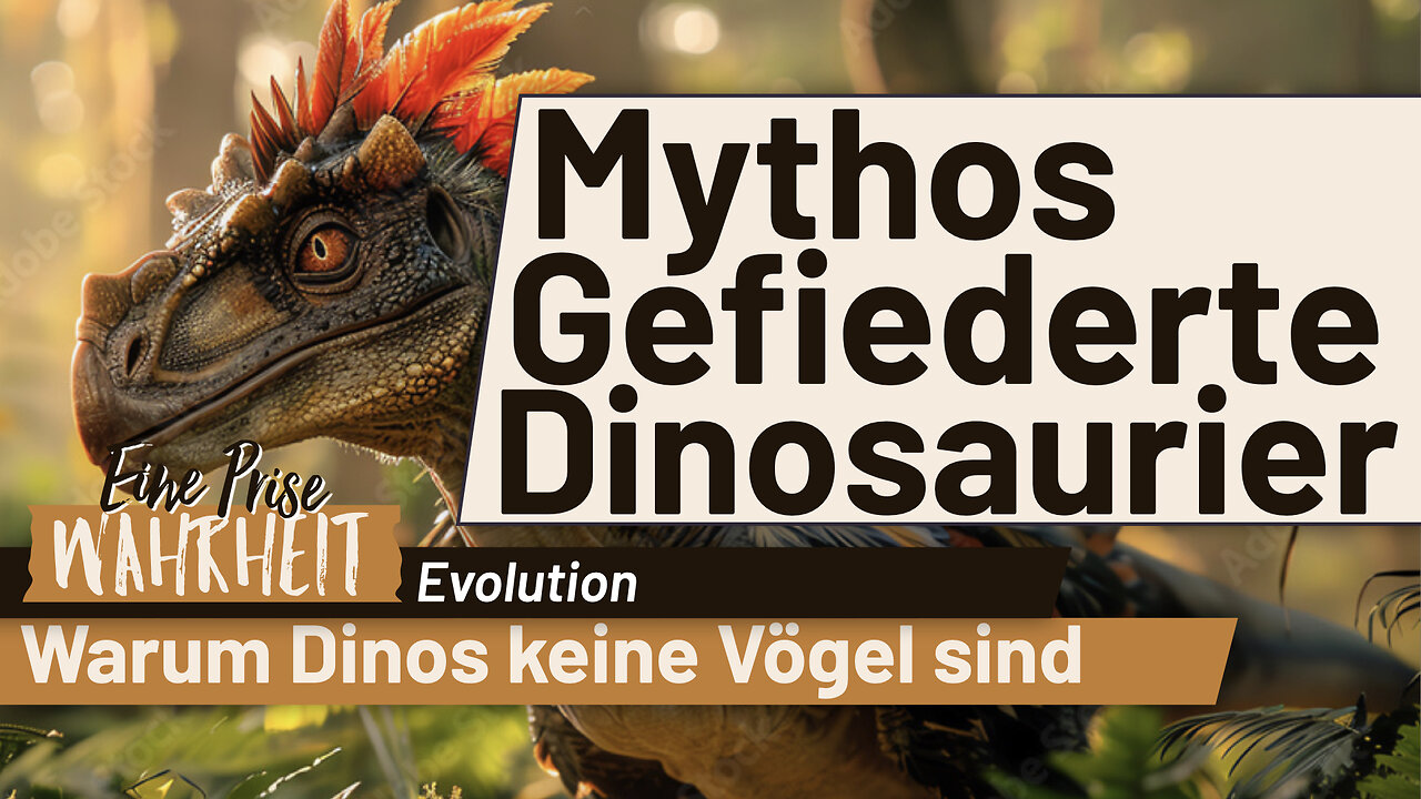 Mythos Gefiederter Dino - Evolutionstheorie entlarvt