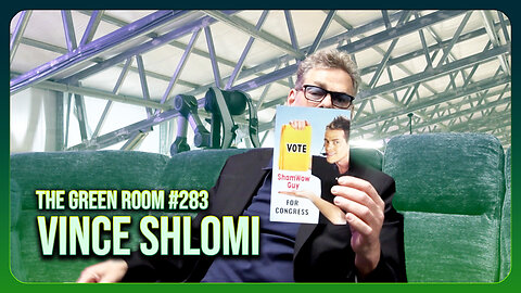 The Green Room #283 - Cleaning Up The Swamp With A SHAMWOW With Vince Shlomi