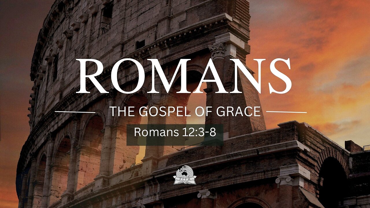 Romans 12:3-8