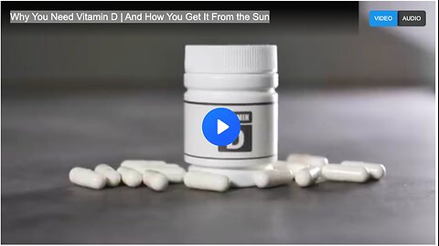 Why You Need Vitamin D | And How You Get It From the Sun
