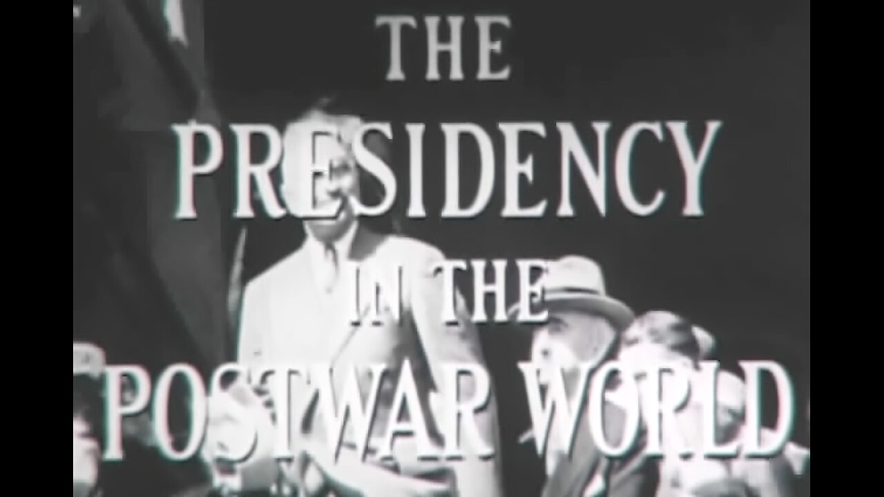 PRESIDENCY IN THE POST WAR YEARS - TRUMAN