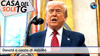 CasaDelSoleTG 22.10.25 - Donald a caccia di stabilità