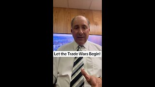 Let the Trade Wars Begin!