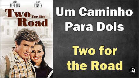 Um Caminho Para Dois / Two for the Road (1967) - Legendas