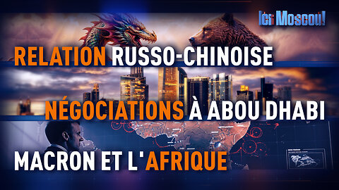 ICI MOSCOU. Anciens et nouveaux partenaires