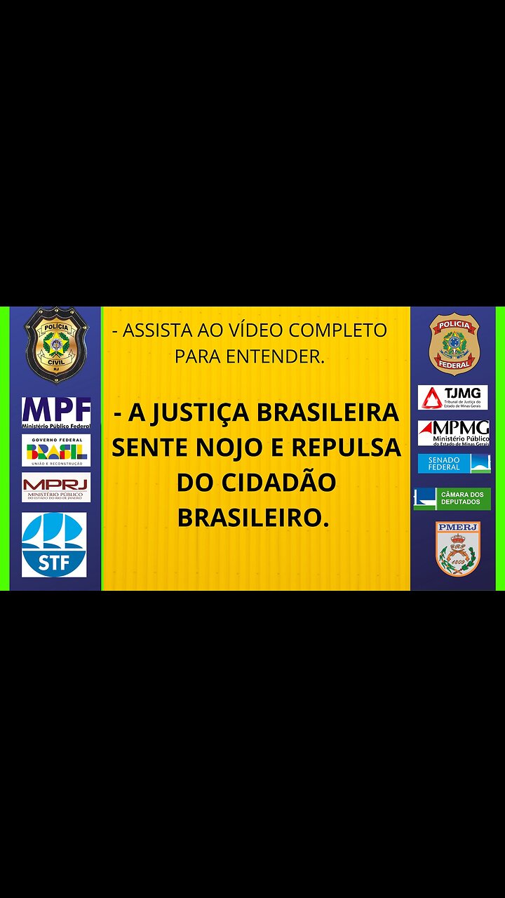 A JUSTIÇA BRASILEIRA SENTE NOJO E REPULSA DO CIDADÃO BRASILEIRO.