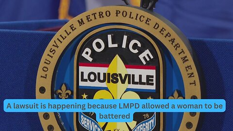 Louisville Metro Police sued over horrible 911 response time to a domestic