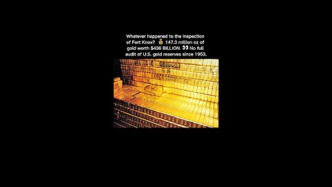 The Mystery of Fort Knox Gold