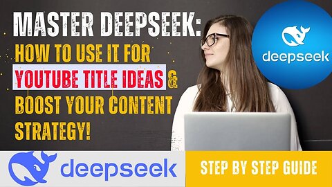 Master Deepseek: How to Use It for Rumble & YouTube Title Ideas & Boost Your Content Strategy!