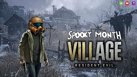 Spooky Month Episode 1 | Resident Evil Village