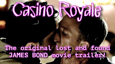 Casino Royale - the original lost and found James Bond movie trailer!