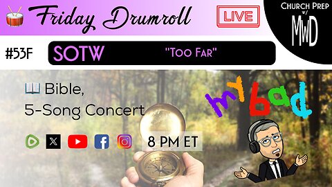 🥁 #53F 📖Bible: "Too Far" | Church Prep w/ MWD