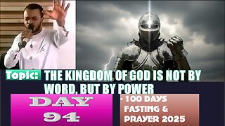 Day 94 | October 6th, 2025 — THE KINGDOM OF GOD IS NOT BY WORD, BUT BY POWER! 100 Days Fasting