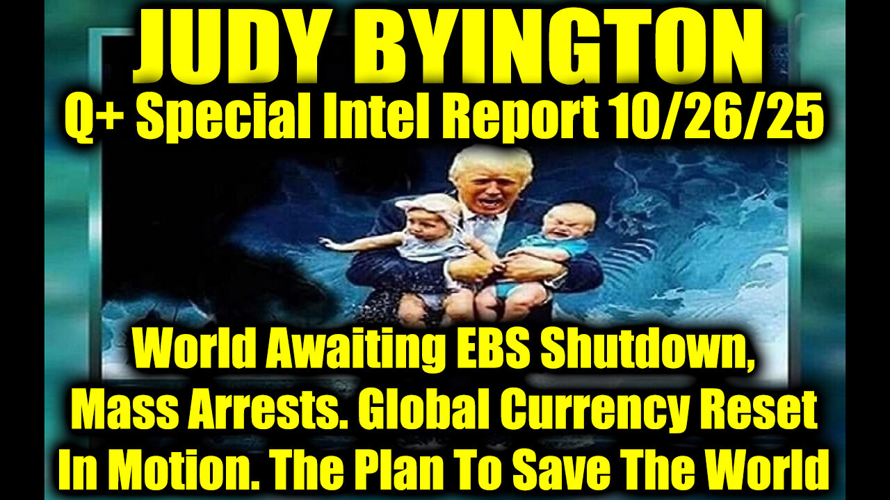 Judy Byington: Un-Redacted 10.26.25 - World Awaiting EBS Shutdown, Mass Arrests