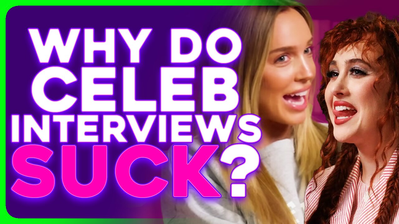 3 Why Are All Celebrity Interviews GARBAGE Now?