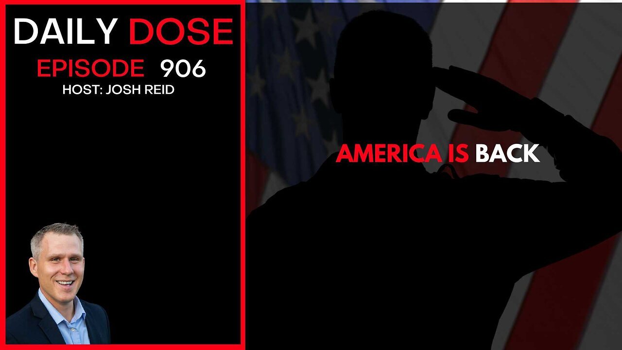 America Is Back | Ep. 906 The Daily Dose