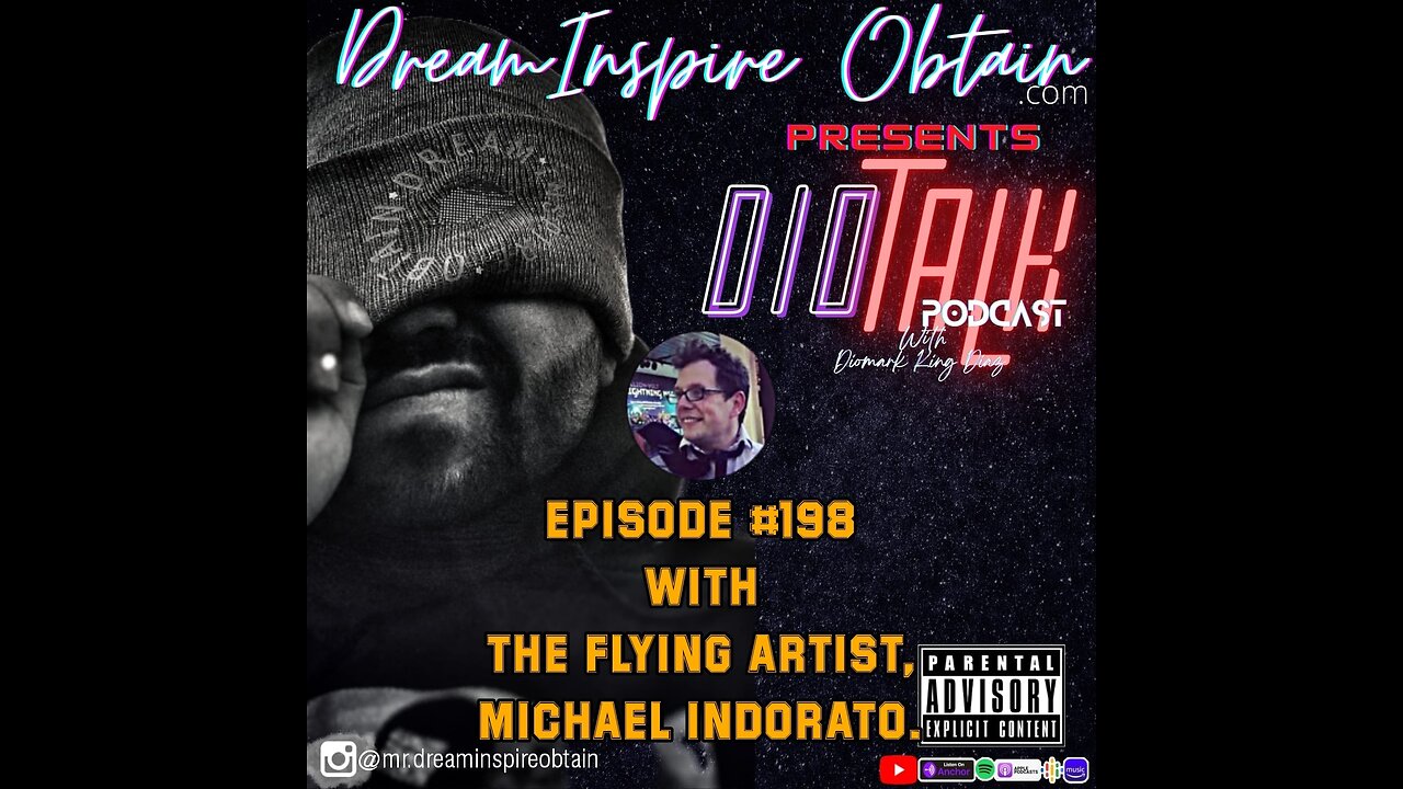 DIOTALK Podcast Episode #198 with The Flying Artist, Michael Indorato.