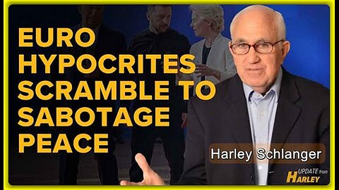 Euro Hypocrites Scramble to Sabotage Peace in Ukraine • Harley Schlanger (Schiller Inst.) •🕞12 mins