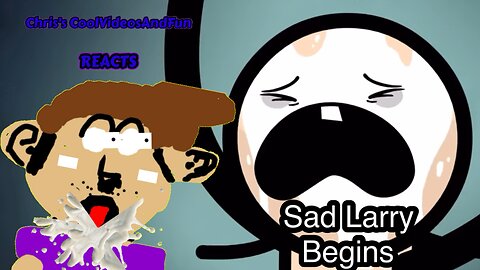 Sad Larry Begins - Cyanide & Happiness Shorts (ExplosmEntertainment) (Reaction)