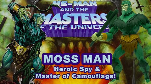 Moss Man - 200X - He- Man and the Masters of the Universe Cartoon Collection - Unboxing & Review