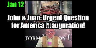 Juan O’ Savin 1/12/25 - Urgent Question for America Inauguration!