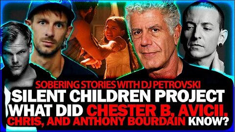 What Did Chester B, Avicii, & Anthony Bourdain know? Silent Children Project - DJ Petrovski (10.28.25)