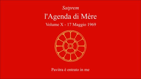 Satprem - l'Agenda di Mère - V10 - 1969-05-17 - Pavitra è entrato in me