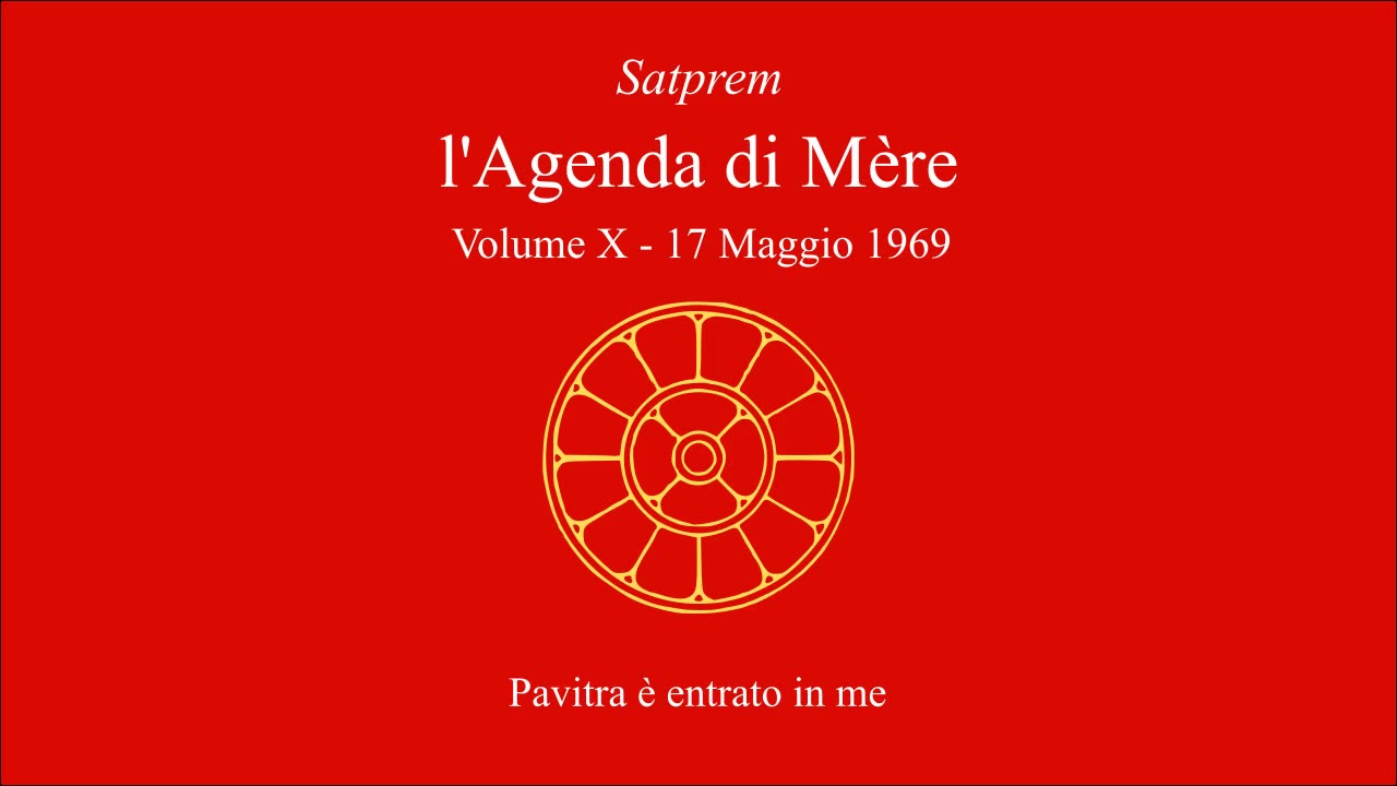 Satprem - l'Agenda di Mère - V10 - 1969-05-17 - Pavitra è entrato in me