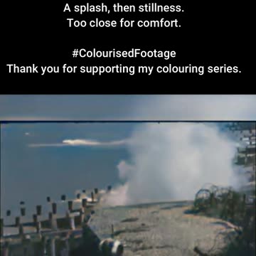 Bouncing Bomb Almost Strikes Cameraman #ColourisedHistory