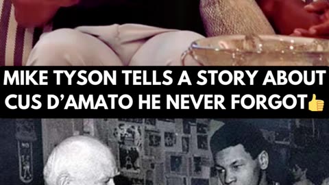 Mike Tyson recalls epic Cus D'Amato memory on a Podcast.