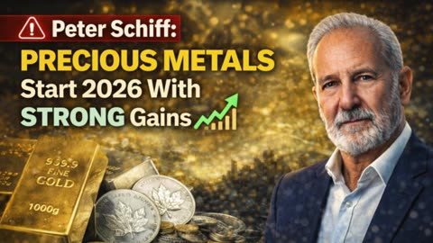 P1 🚨 Peter Schiff: Precious Metals Start 2026 With STRONG Gains