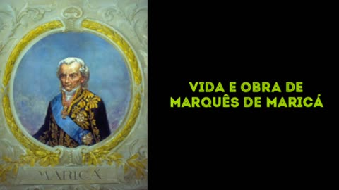 Vida e obra de Marquês de Maricá