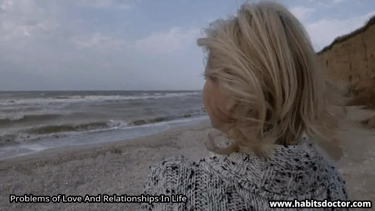 Problems of Love And Relationships In Life