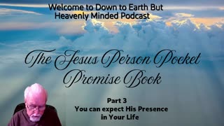 The Jesus Person Pocket Promise Book, Part 3, You Can Expect His Presence in Your Life