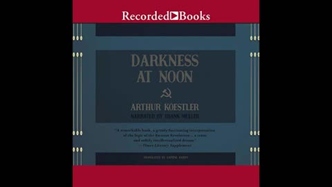 Darkness at Noon by Arthur Koestler (Full Audiobook)