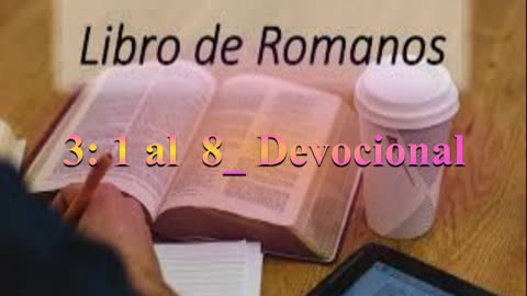 *Devocional: “Cuando la verdad de Dios nos desnuda” Romanos 3: 1 al 8