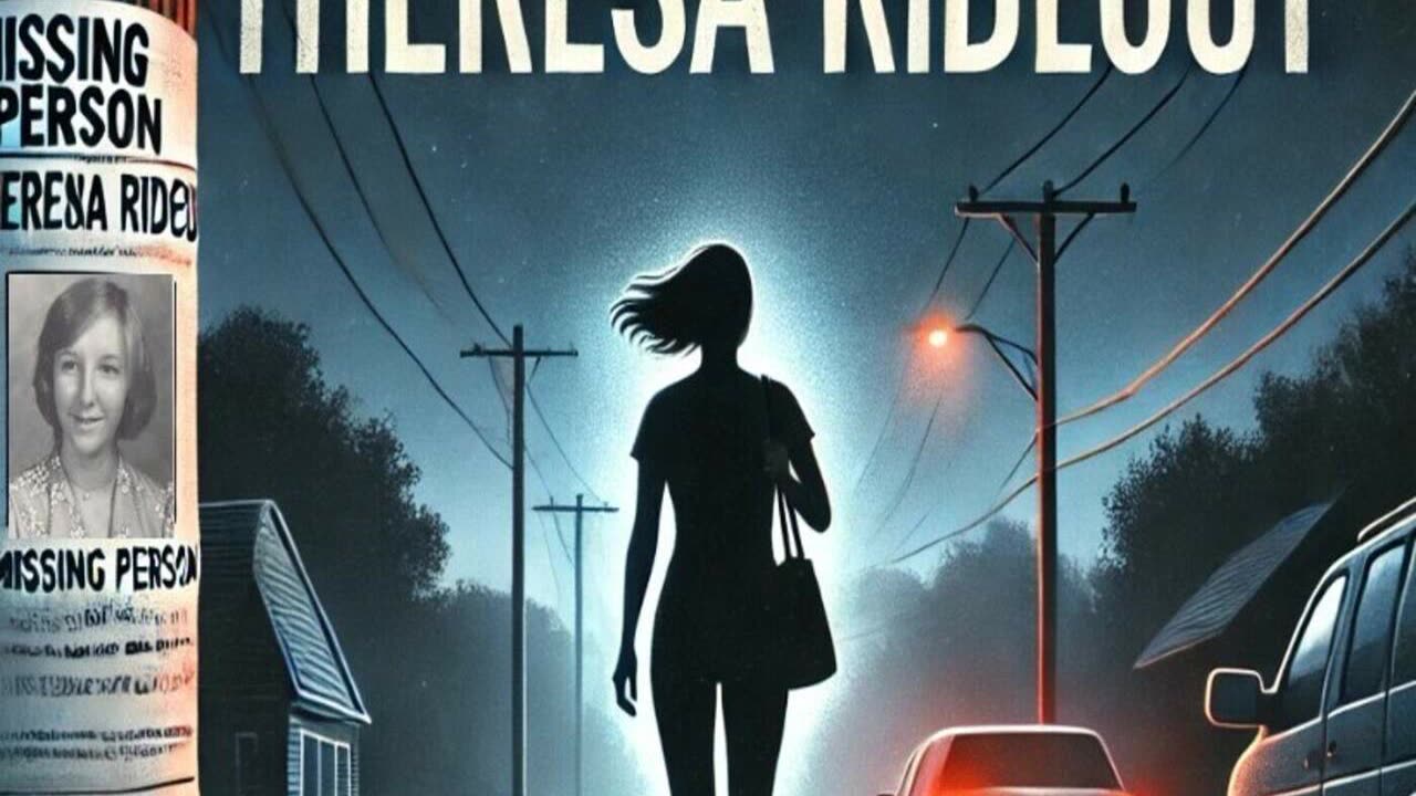 The Disappearance of Theresa Rideout