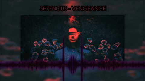 SE7ENOUS - Vengeance