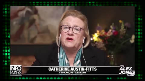 THE GLOBALISTS SECRET OMNI WAR TO COLLAPSE CIVILIZATION, CATHERINE AUSTIN-FITTS w ALEX JONES 2025
