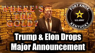 Trump & Elon Drops Major Announcement: 'WHERE'S THE GOLD?'