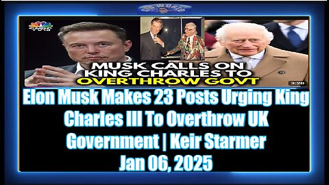 Elon Musk Makes 23 Posts Urging King Charles III To Overthrow UK Government Keir Starmer N18G