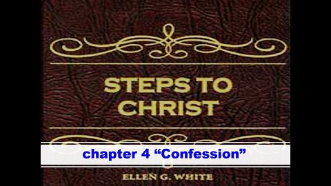 02-12-25 STEPS TO CHRIST Chapter 4 "Confession" By Evangelist Benton Callwood