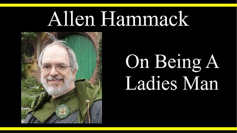 Allen Hammack On Being A Ladies Man (Interview Excerpts)