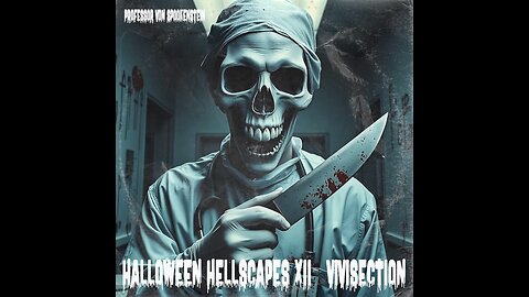 Professor Von Spookenstein - Halloween Hellscapes XII - Vivisection