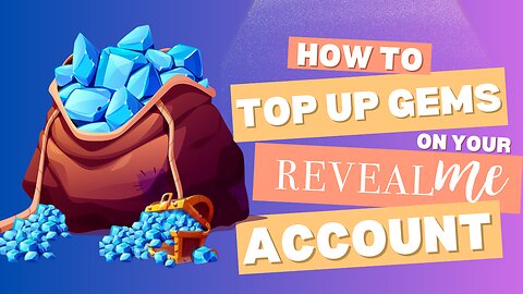 How to Easily Top Up Gems on Reveal Me: Step-by-Step Guide 💎